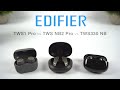 Edifier TWS1 Pro vs NB2 Pro vs 330 NB True Wireless Earbuds Review | Excellent Value Under $70
