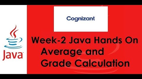 Average and Grade Calculation Java Hands On | Week - 3  Hands On | Cognizant