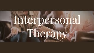 Interpersonal Therapy - Deep Dive (2021 Rerun)