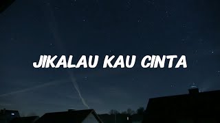 Jikalau Kau Cinta - Judika | Lirik Lagu Cover Viral Indonesia 