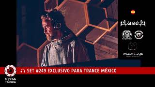 DJ Fluoelf / Set #249 exclusivo para Trance México