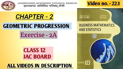 22.1 || GEOMETRIC PROGRESSION || CLASS 12 JAC BOARD BUSINESS MATHEMATICS EXERCISE 2(A) Q- 1,2,3,4,5