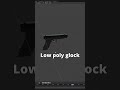 Low poly glock #modelling #blendergameengine #3dart