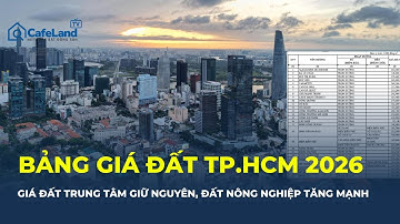 Lộ diện BẢNG GIÁ ĐẤT TP.HCM 2026: Khu trung tâm đứng yên, đất nông nghiệp BẬT TĂNG MẠNH | CafeLand