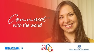 AIESEC & TATA Consultancy Services - Connect with the World through ACE Program
