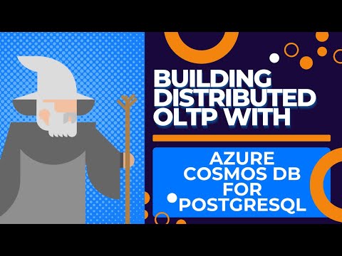 Building Distributed OLTP with Azure Cosmos DB for PostgreSQL