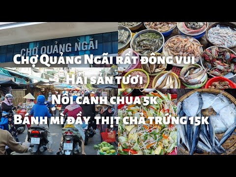 Video Chợ Quảng Ngãi: Rất lớn, Đông vui, Hải sản tươi, Nồi... - youtube