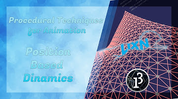 Position Based Dynamics - Procedural Techniques for Animation