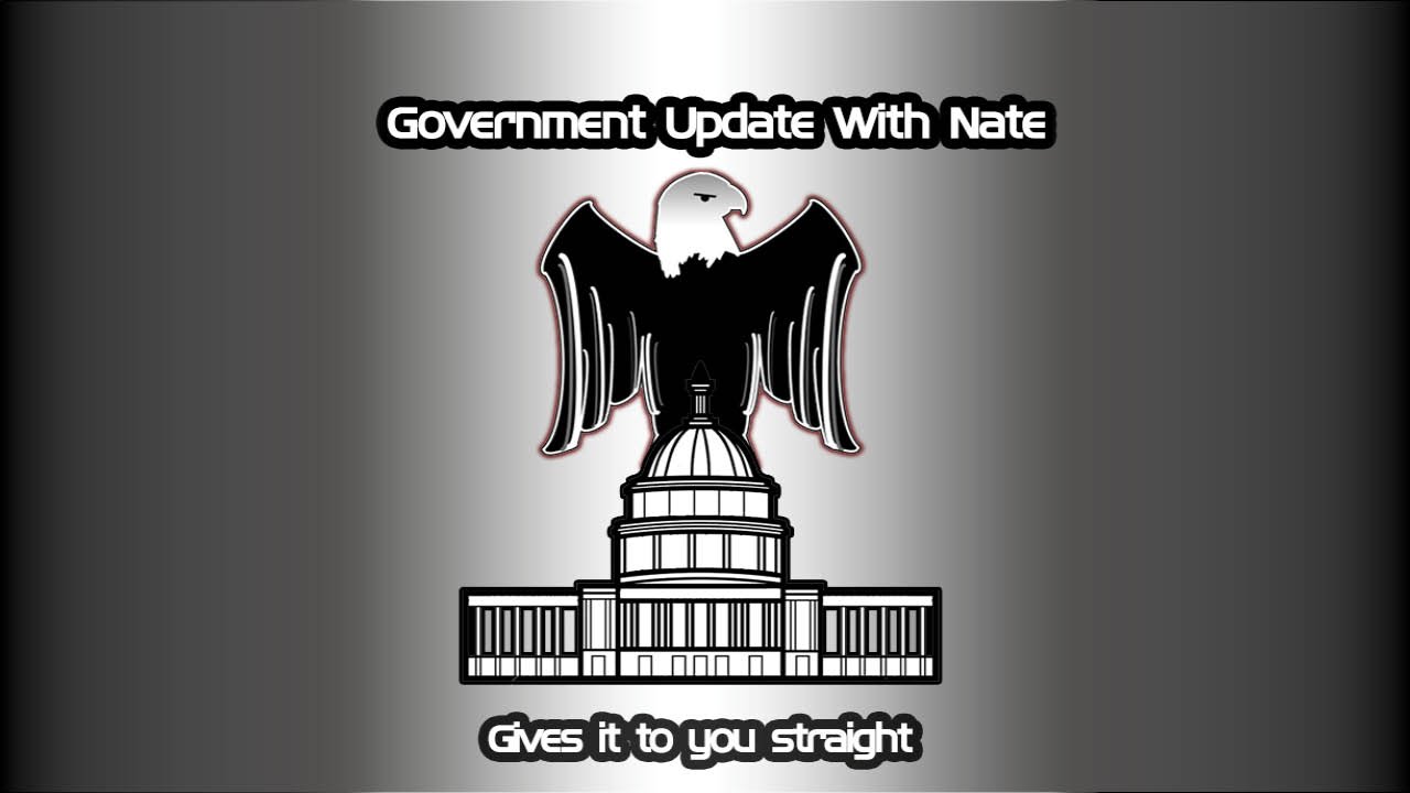 Government Update With Nate: Summary & Inspiration
