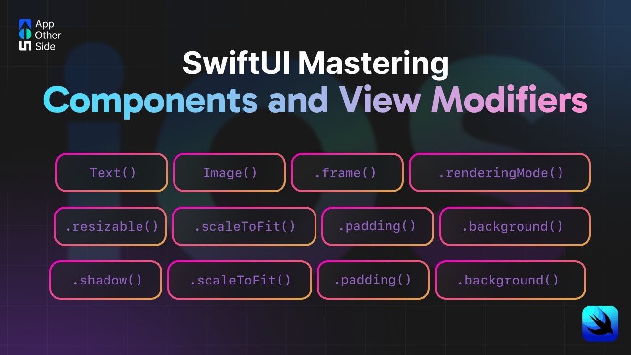 1 SwiftUI : Components And View Modifiers || Watch at 1.25x || AppOtherside.com