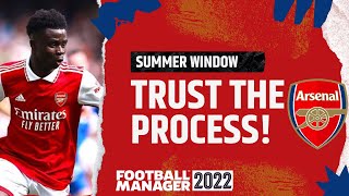 Transfer Window FM22 | TRUST THE PROCESS - ARSENAL: Ep.1 | Football Manager 2022