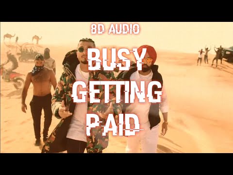 Divine X Ammy Virk - Busy Getting Paid (8D AUDIO)