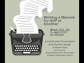 20241016 Writing a Memoir for Self or Another