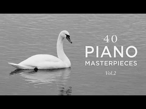The Most Beautiful Piano Masterpieces | 40 Timeless Classical Favorites