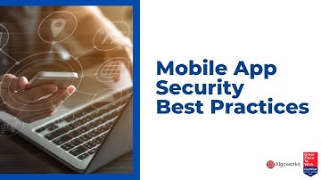 Mobile App Security : Vulnerabilities & Best Practices | Algoworks