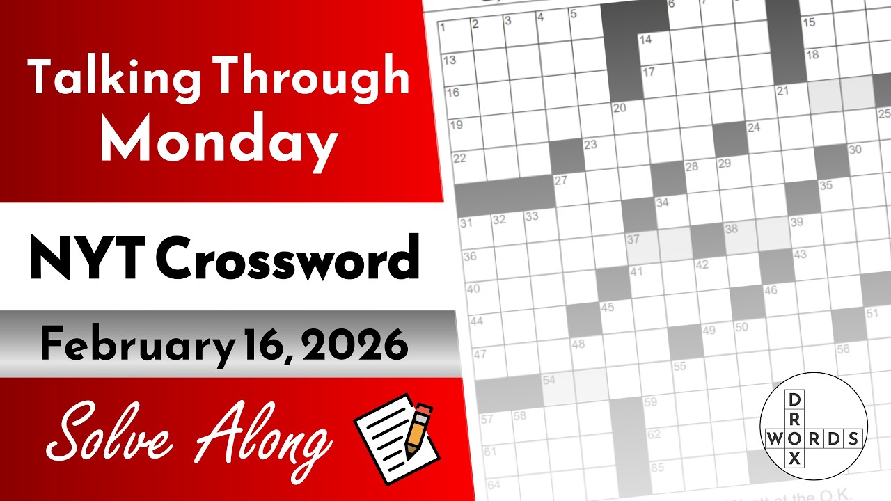 New York Times Crossword Puzzle - Monday, February 16, 2026 | Full Solve