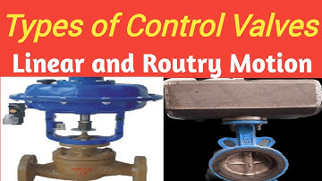 Types of Control Valves in instrumentation | Types of Control Valves | Linear and Rotary Valves 