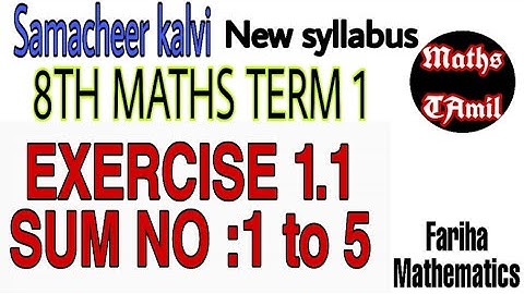 8th maths term 1/ EXERCISE 1.1 SUM NO 1 TO 5/ SAMACHEER-KALVI/ FARIHA MATHEMATICS