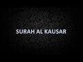 Surah al kausar in roman arabic  arabic translation roman urdu  english recitd by mishary rashid