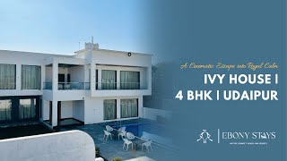 Details Ivy House Udaipur – A Cinematic Escape into Royal Calm | Private Villa Tour by EbonyStays News