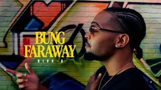 Riva-G - Bung Faraway ( music video) Prod. Terrybeats