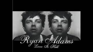 05 •  Ryan Adams - City Rain, City Streets  (Demo Length Version)