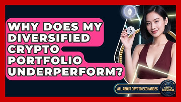 Why Does My Diversified Crypto Portfolio Underperform? - All About Crypto Exchanges