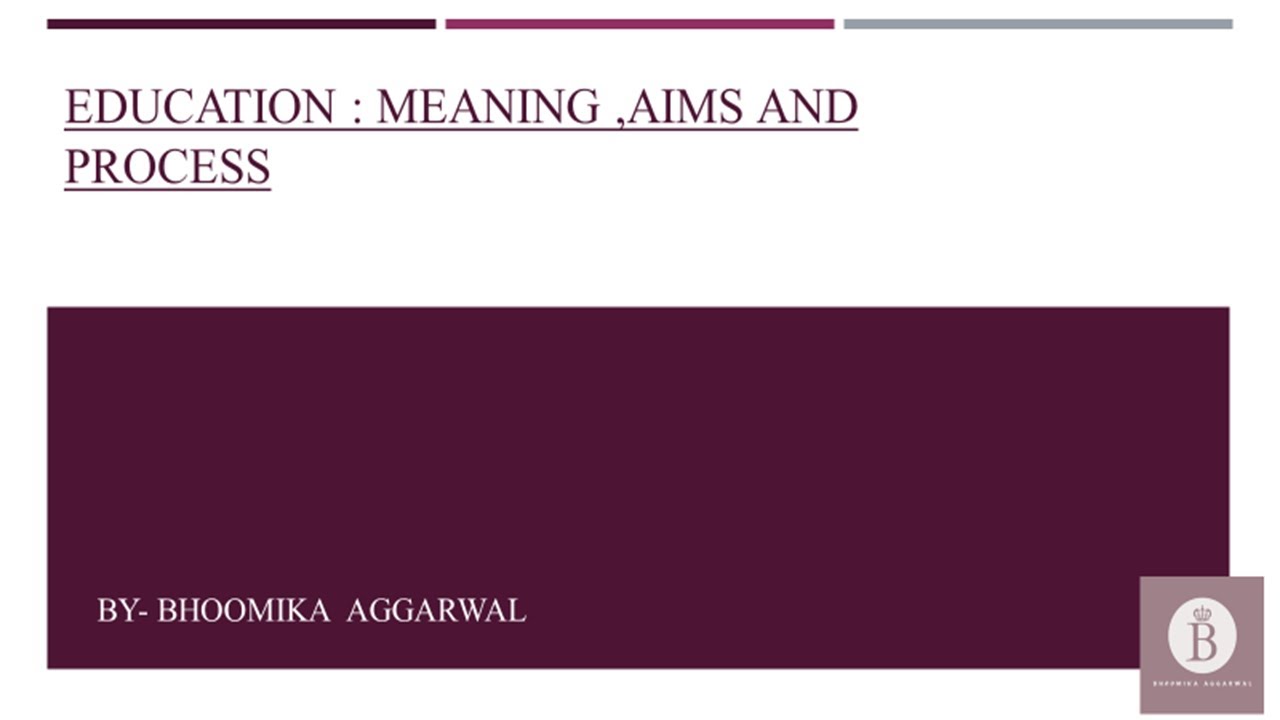 Education meaning aims process ba programme b ed m ed