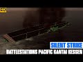 Silent STRIKE Battlestations Pacific Kantai Kessen Silent STRIKE Battlestations Pacific Kantai Kessen