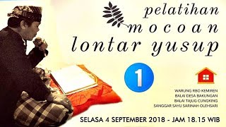 Pelatihan Mocoan Lontar Yusuf Banyuwangi di Sanggar RBO Kemiren Banyuwangi 2018 Part 1