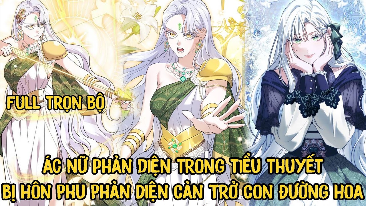 Full Trọn Bộ | Ác Nữ Phản Diện Trong Tiểu Thuyết Bị Hôn Phu Phản Diện Cản Trở Con Đường Hoa | pH
