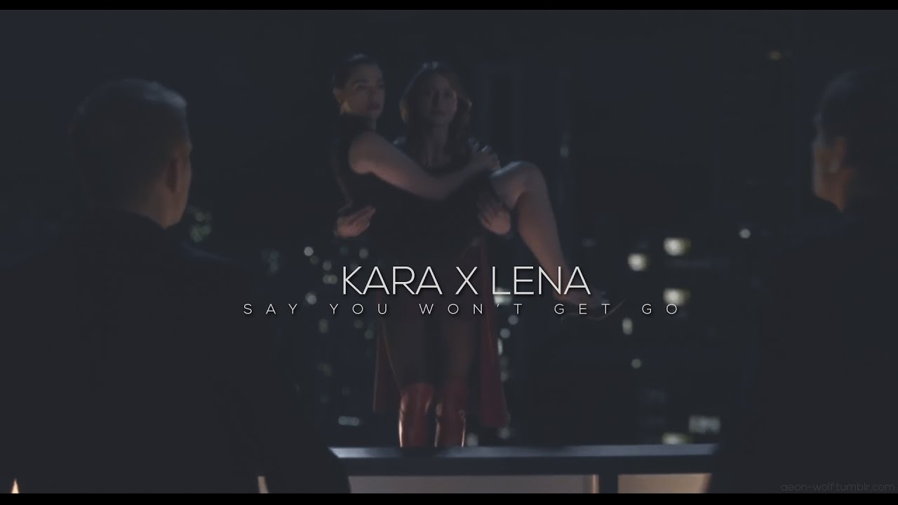 Say lena. Kara & Lena || we were in Flames.