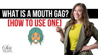 What Is A Mouth Gag? [How To Use A Ball Gag!]