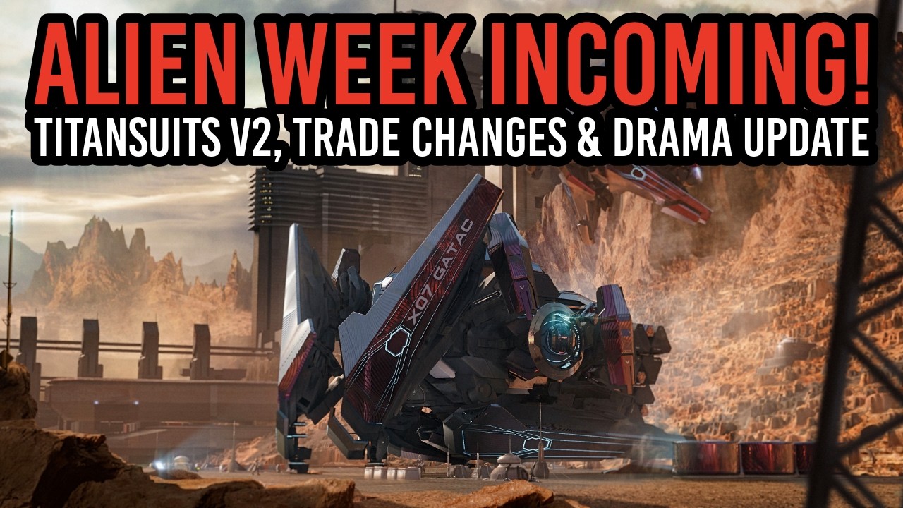 Star Citizen Alien Week Incoming - Trade Limits, Super Heavies & Drama Update!