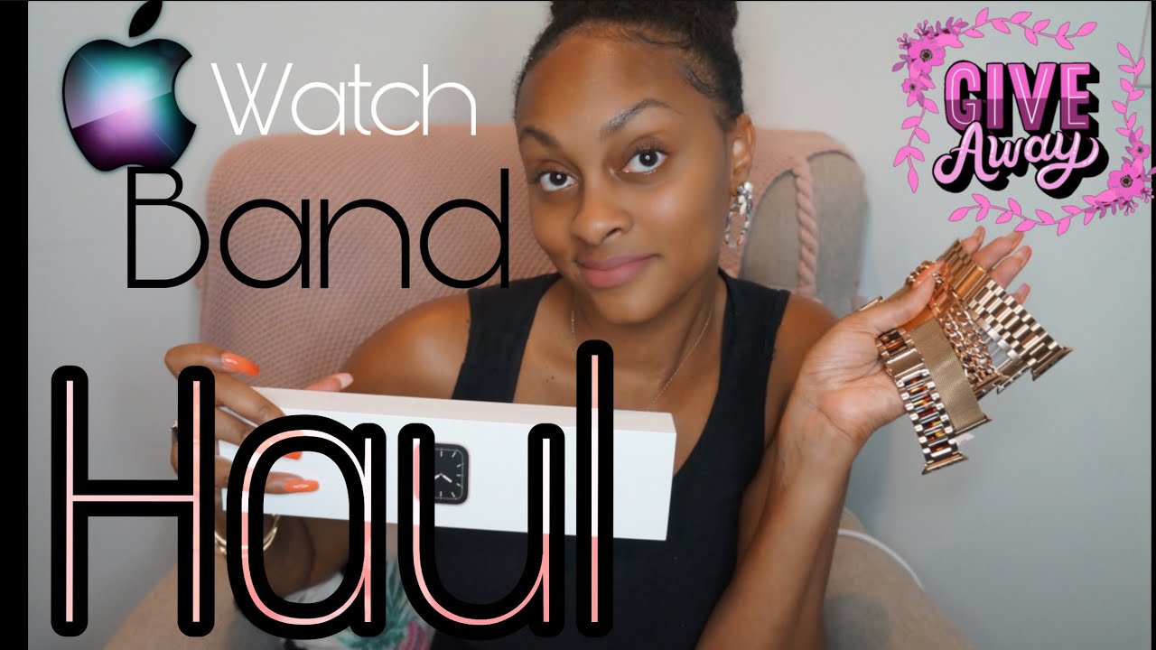 Apple Watch Band Haul & GIVEAWAY (closed)