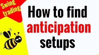 How to find anticipation setups