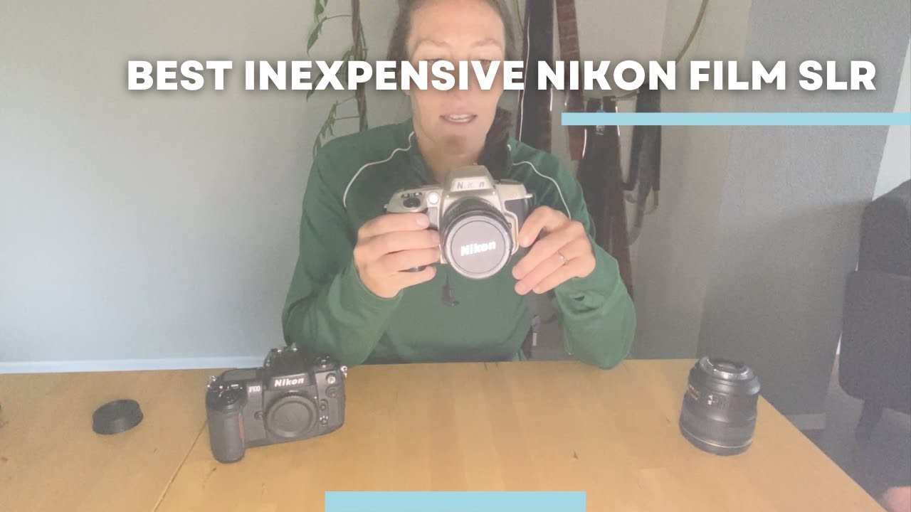 Best Inexpensive Nikon Film SLR YouTube