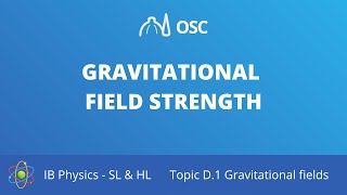 Gravitational field strength [IB Physics SL/HL]
