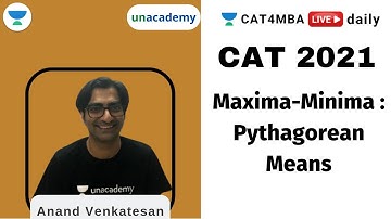 Maxima-Minima : Pythagorean Means| Quantitative Ability l CAT 2021 l Anand Venkatesan