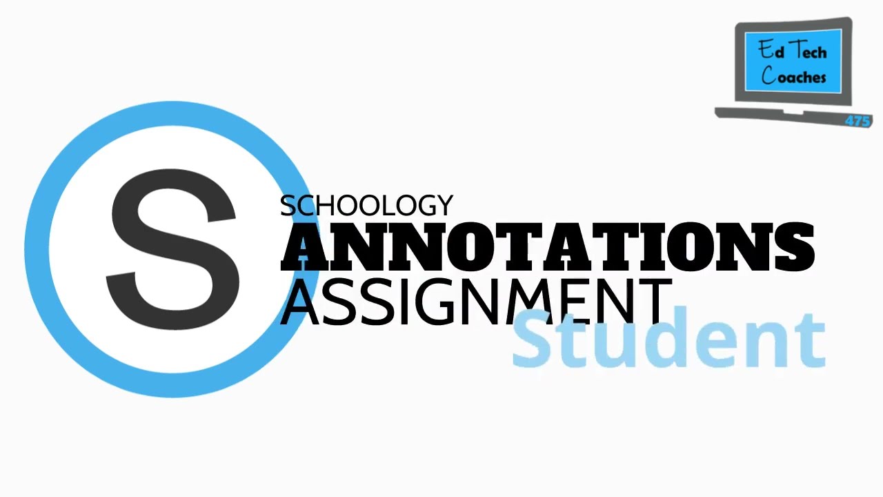 what is the annotations assignment in schoology