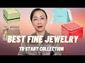 10 BEST FINE JEWELRY PIECES TO START YOUR COLLECTION
