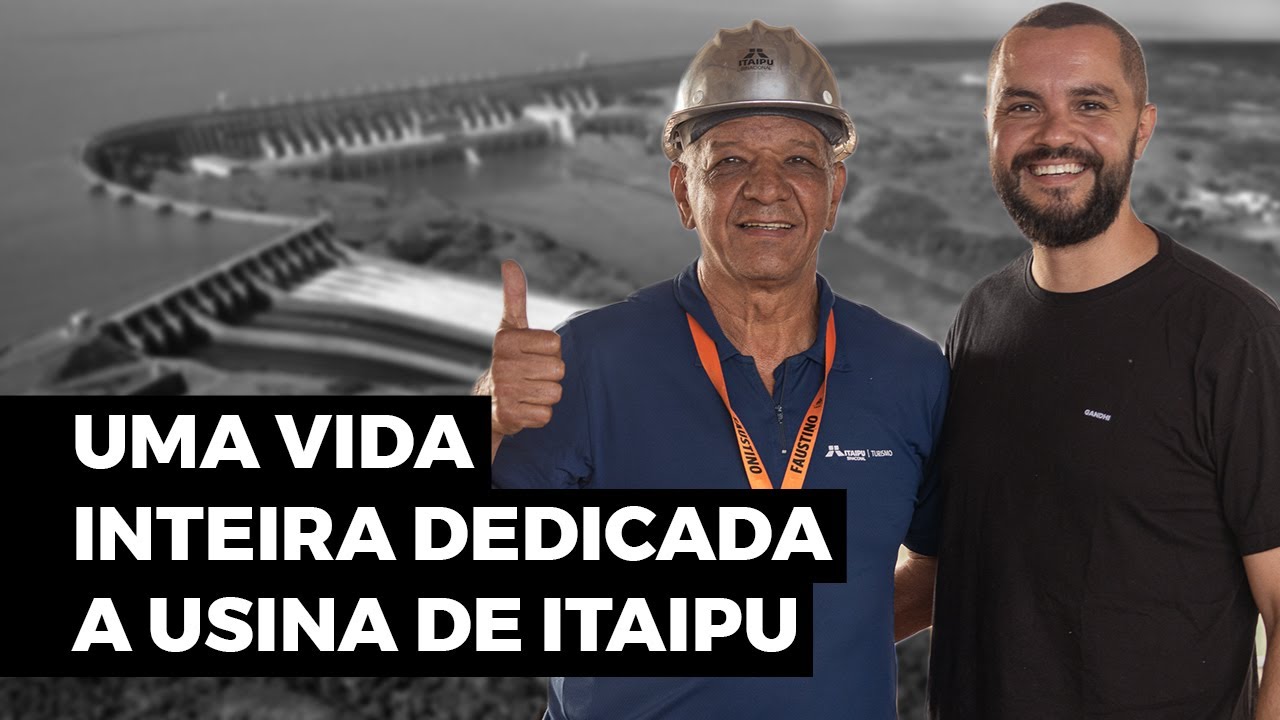 Entramos em ITAIPU e CONVERSAMOS com uma pessoa que AJUDOU NA CONSTRUÇÃO.