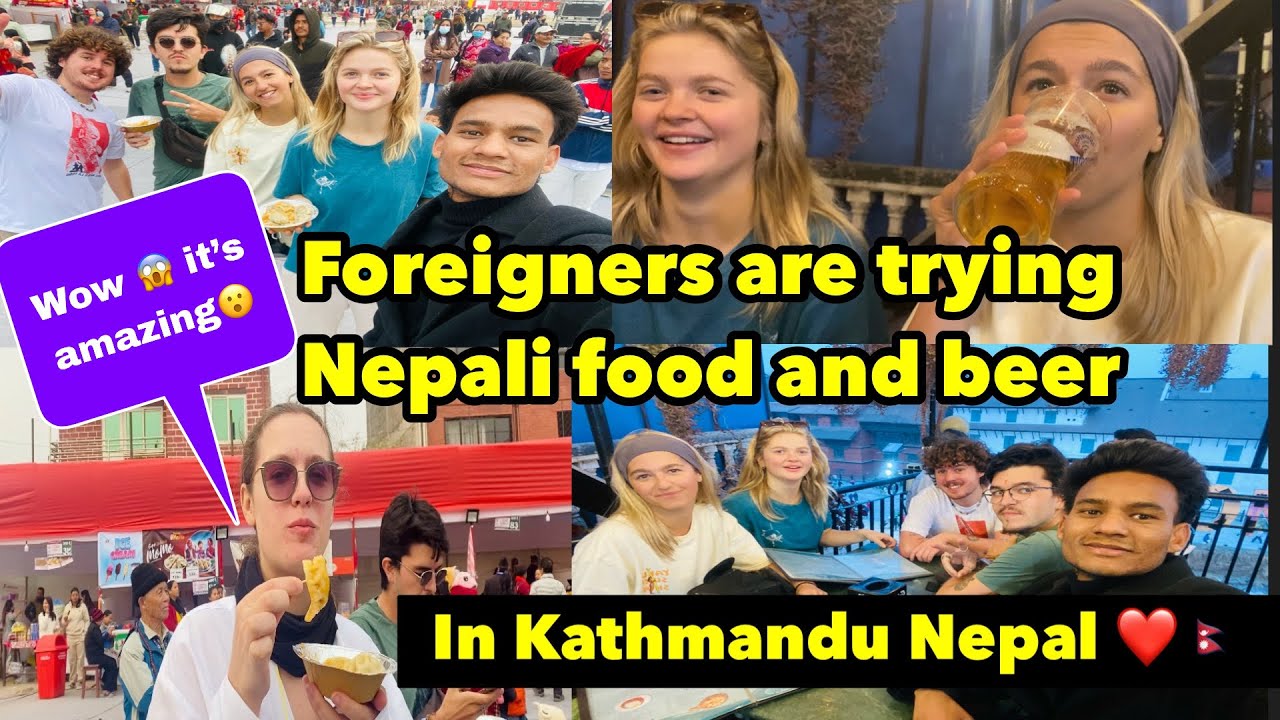 Foreigners are trying Nepali food and beer 😱 | Kathmandu Nepal ❤️🇳🇵