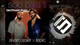 Alvaro Soler, Topic - Solo Para Ti (Shutdown Remix)
