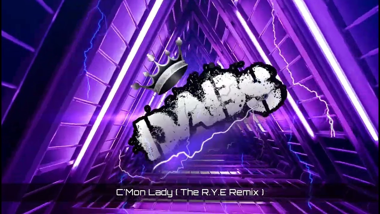 C'Mon Lady ( The R.Y.E. Remix )