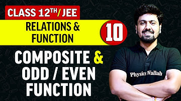 Relation and Function 10 : Composite Function & Odd/Even Function | Class 12th/JEE