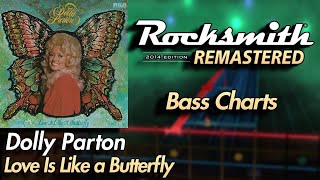 Dolly Parton - Love Is Like a Butterfly | Rocksmith® 2014 Edition | Bass Chart