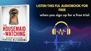 The Housemaid Is Watching Audiobook | Freida McFadden Thriller
