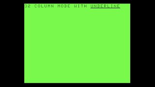 32 Column mode with underline
