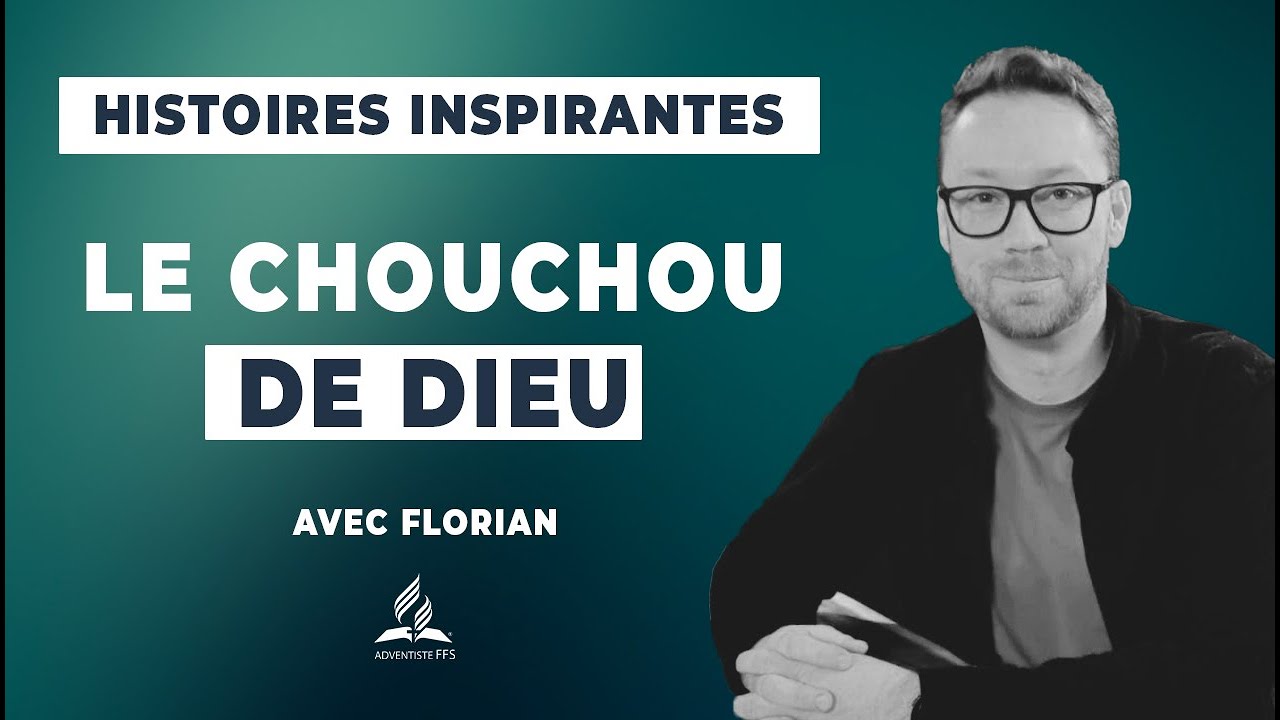 Histoires Inspirantes |  66 - Le chouchou de Dieu